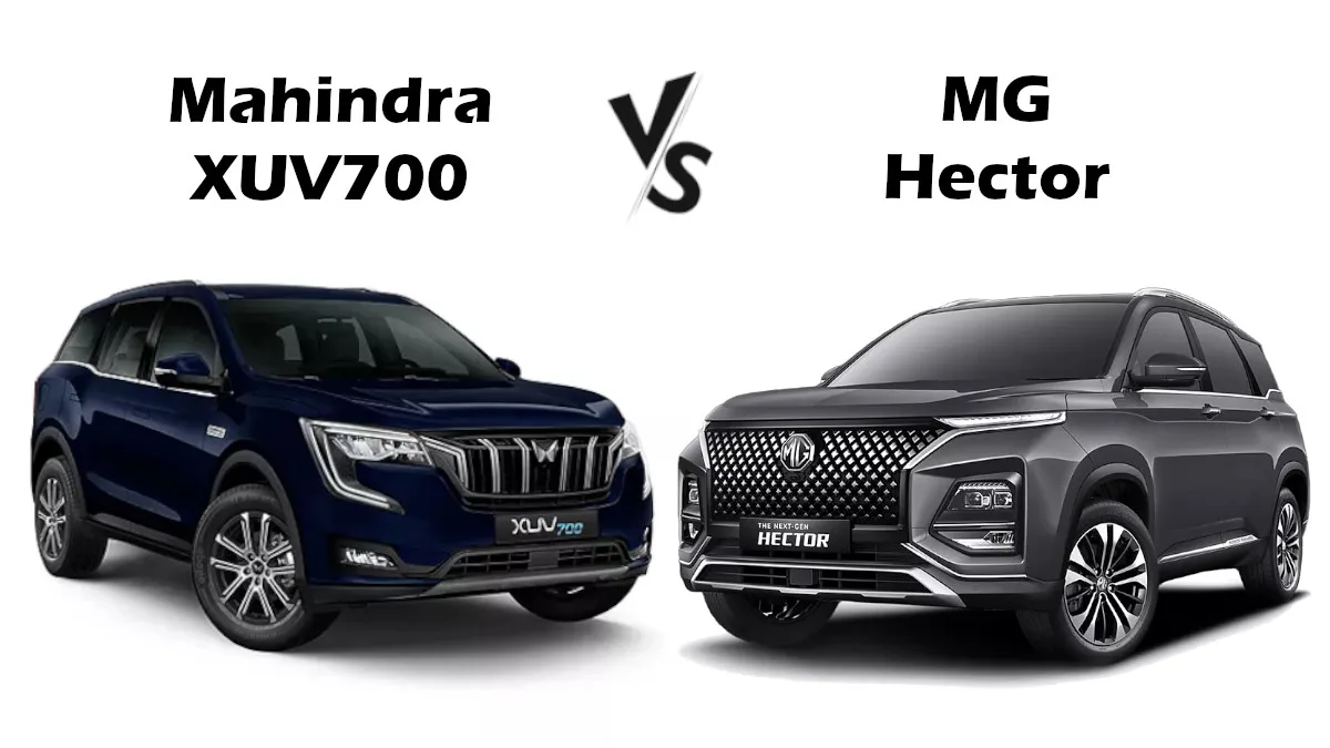 MG Hector vs Mahindra XUV700